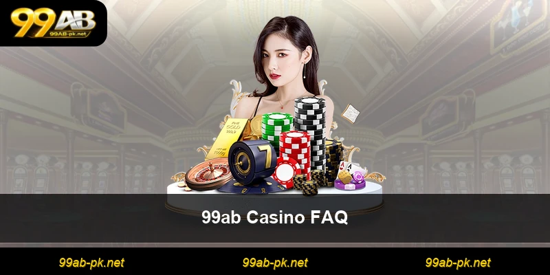 99ab Casino FAQ