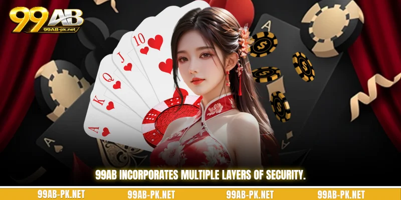 99ab incorporates multiple layers of security.