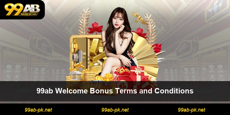 99ab Welcome Bonus Terms and Conditions