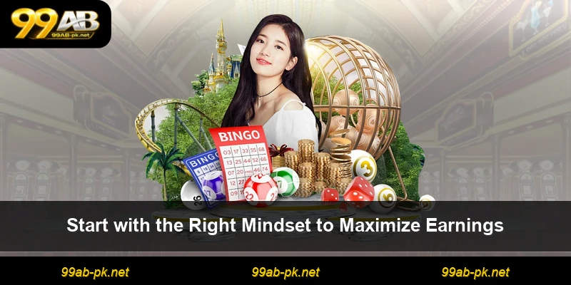 Start with the Right Mindset to Maximize Earnings