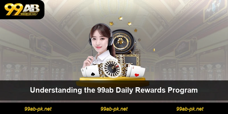 Understanding the 99ab Daily Rewards Program