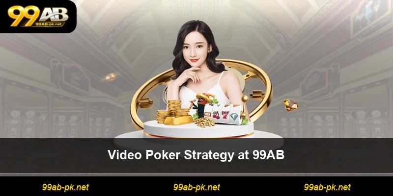 Video Poker Strategy at 99AB