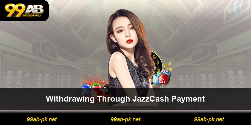 Withdrawing Through JazzCash Payment
